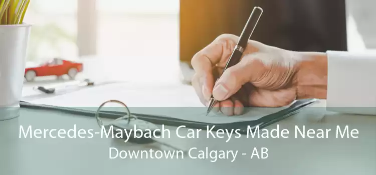 Mercedes-Maybach Car Keys Made Near Me Downtown Calgary - AB