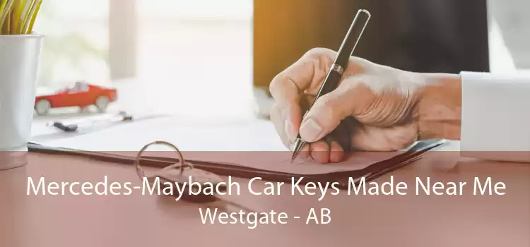 Mercedes-Maybach Car Keys Made Near Me Westgate - AB