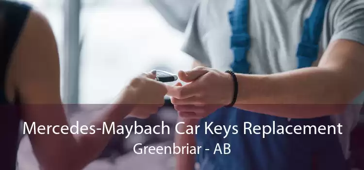 Mercedes-Maybach Car Keys Replacement Greenbriar - AB