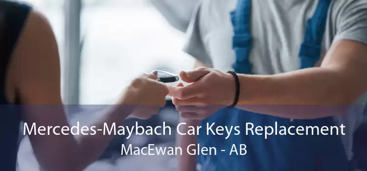 Mercedes-Maybach Car Keys Replacement MacEwan Glen - AB