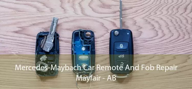 Mercedes-Maybach Car Remote And Fob Repair Mayfair - AB