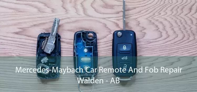 Mercedes-Maybach Car Remote And Fob Repair Walden - AB