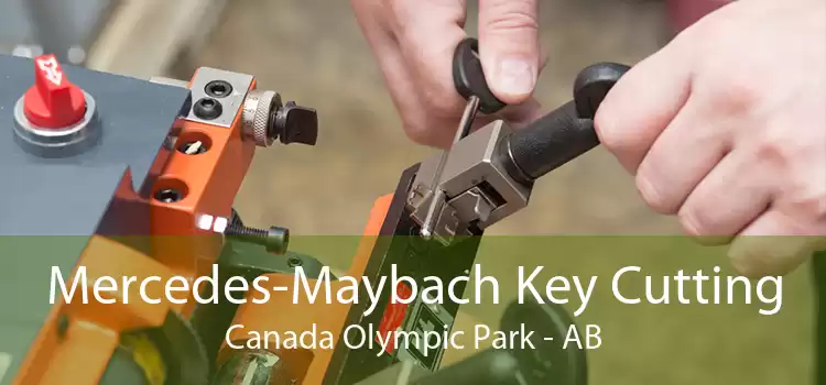 Mercedes-Maybach Key Cutting Canada Olympic Park - AB