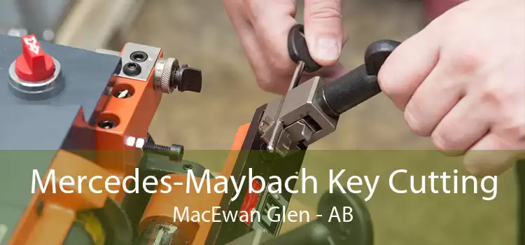 Mercedes-Maybach Key Cutting MacEwan Glen - AB