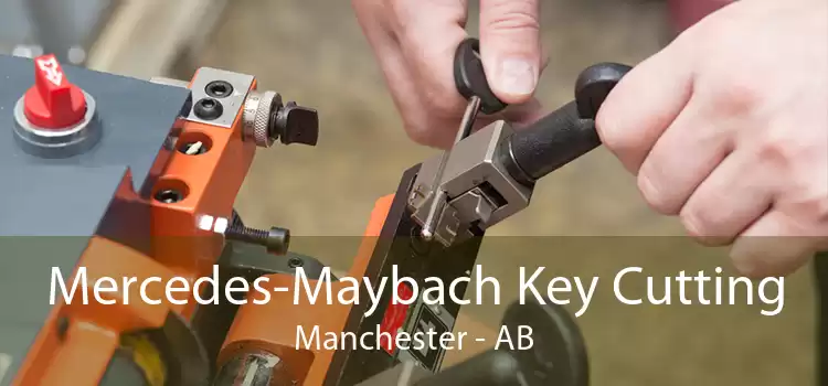 Mercedes-Maybach Key Cutting Manchester - AB