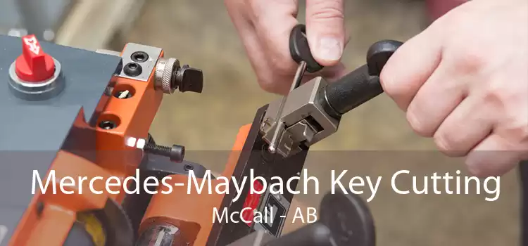Mercedes-Maybach Key Cutting McCall - AB
