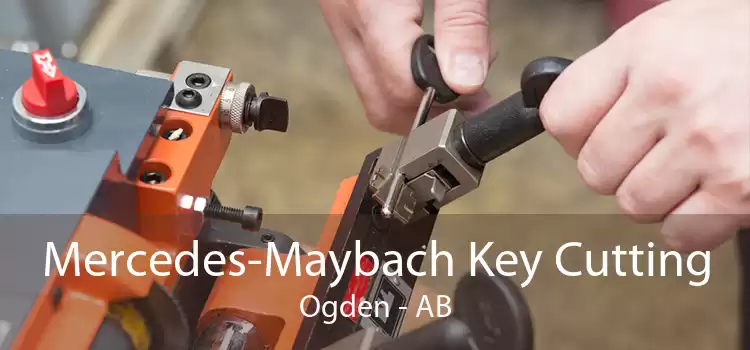 Mercedes-Maybach Key Cutting Ogden - AB