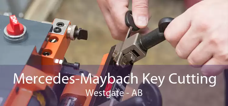 Mercedes-Maybach Key Cutting Westgate - AB