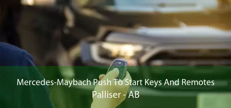 Mercedes-Maybach Push To Start Keys And Remotes Palliser - AB