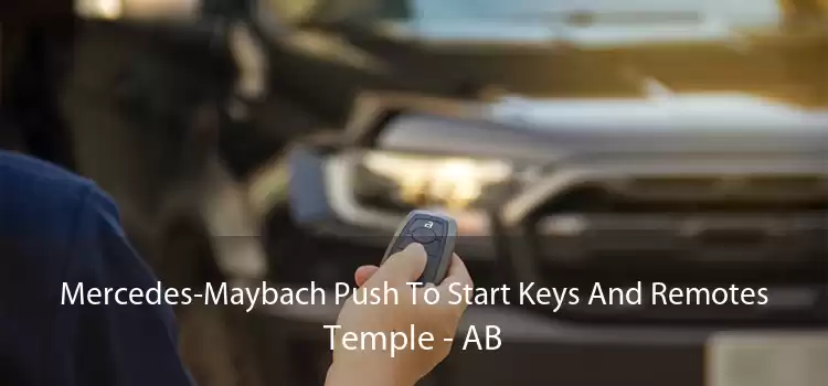 Mercedes-Maybach Push To Start Keys And Remotes Temple - AB