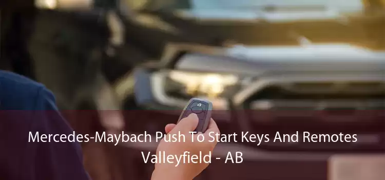 Mercedes-Maybach Push To Start Keys And Remotes Valleyfield - AB