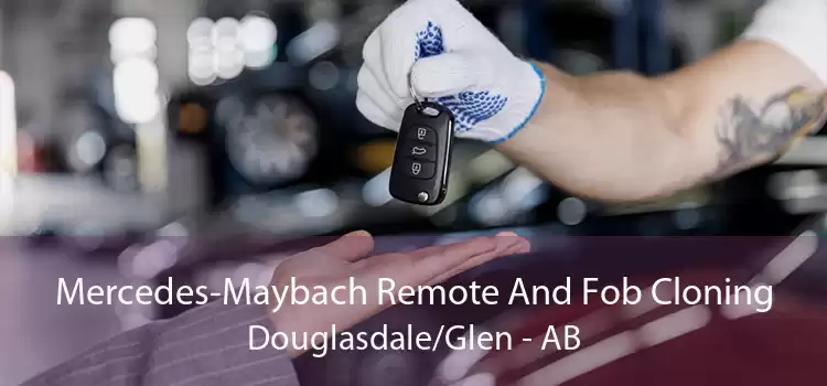 Mercedes-Maybach Remote And Fob Cloning Douglasdale/Glen - AB