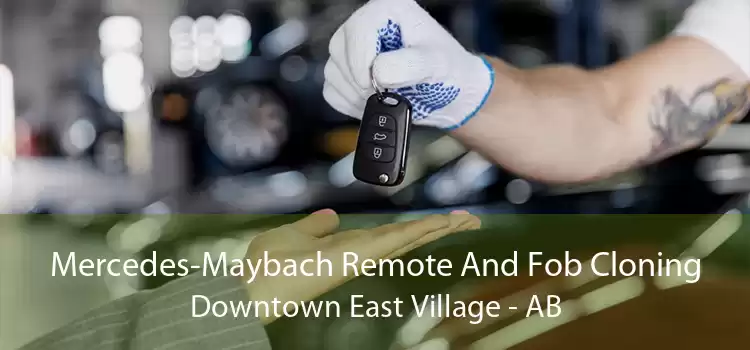 Mercedes-Maybach Remote And Fob Cloning Downtown East Village - AB