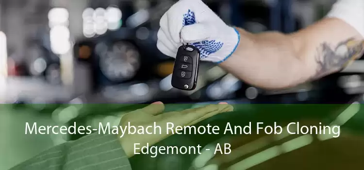 Mercedes-Maybach Remote And Fob Cloning Edgemont - AB