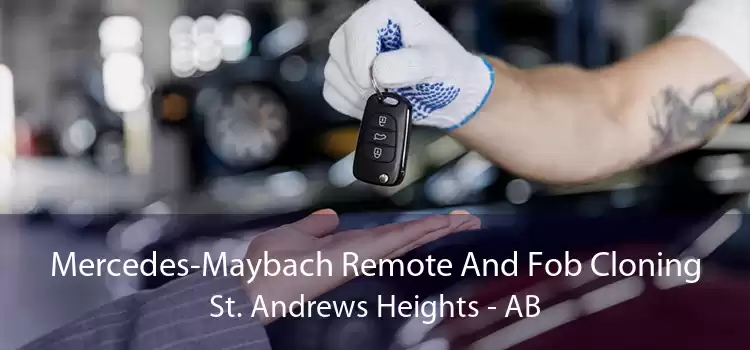 Mercedes-Maybach Remote And Fob Cloning St. Andrews Heights - AB
