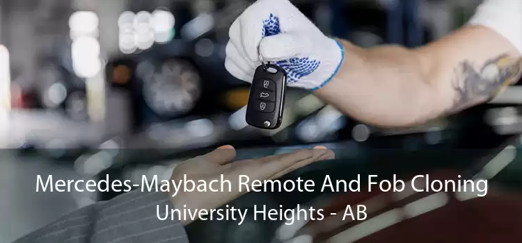 Mercedes-Maybach Remote And Fob Cloning University Heights - AB