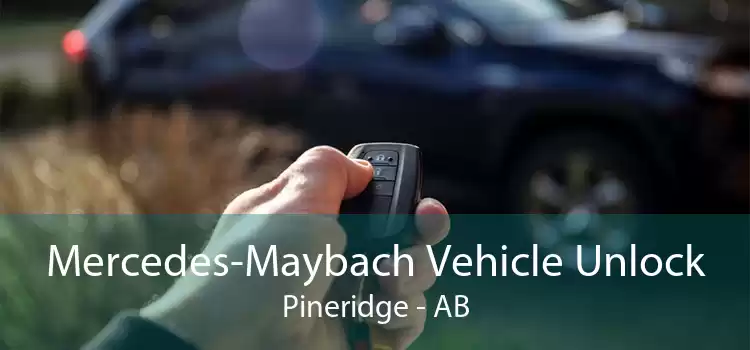 Mercedes-Maybach Vehicle Unlock Pineridge - AB