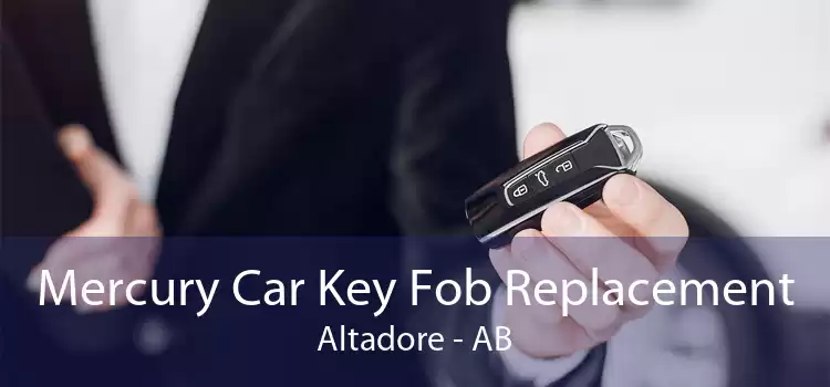 Mercury Car Key Fob Replacement Altadore - AB