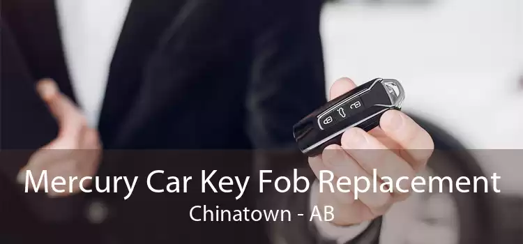 Mercury Car Key Fob Replacement Chinatown - AB