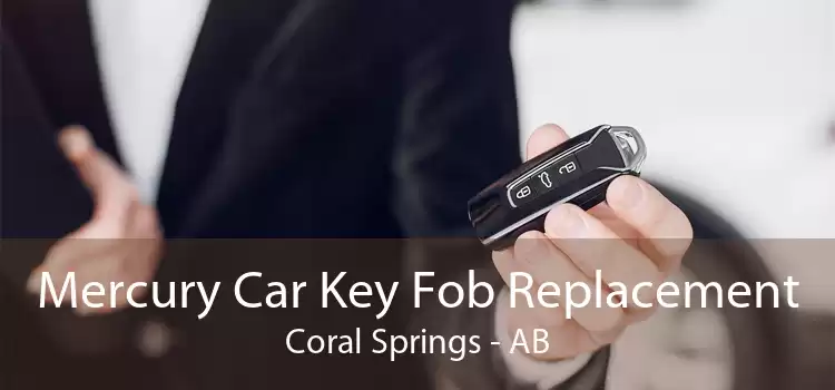 Mercury Car Key Fob Replacement Coral Springs - AB