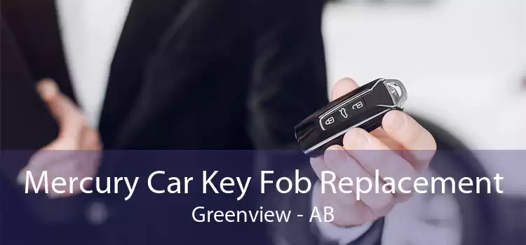 Mercury Car Key Fob Replacement Greenview - AB