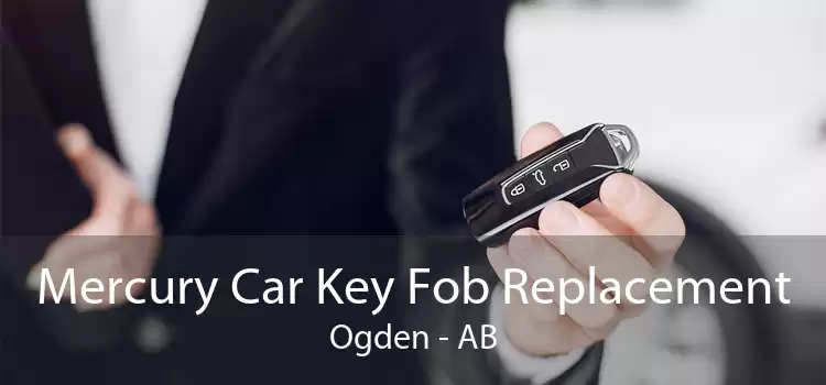 Mercury Car Key Fob Replacement Ogden - AB