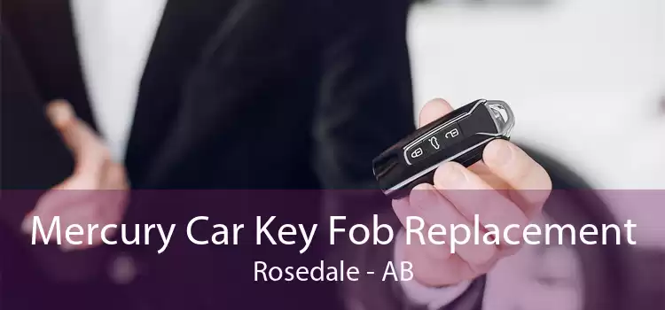 Mercury Car Key Fob Replacement Rosedale - AB