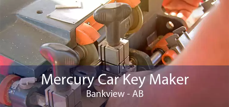 Mercury Car Key Maker Bankview - AB
