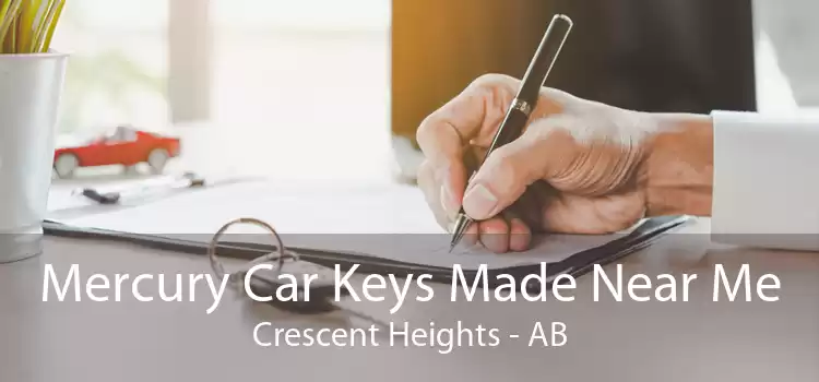 Mercury Car Keys Made Near Me Crescent Heights - AB