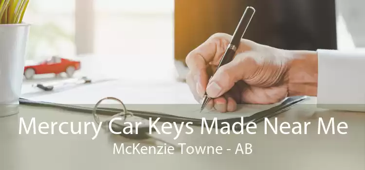 Mercury Car Keys Made Near Me McKenzie Towne - AB
