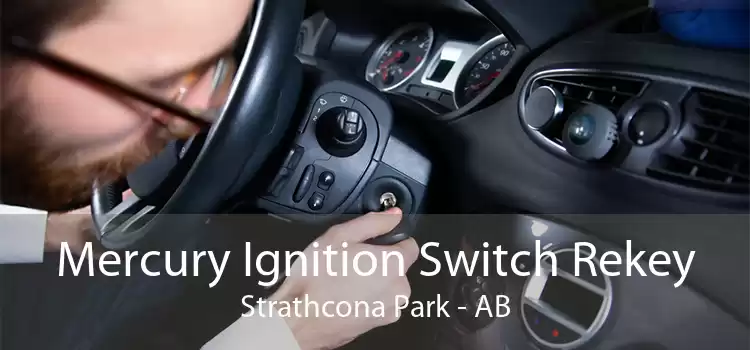 Mercury Ignition Switch Rekey Strathcona Park - AB