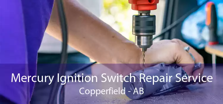 Mercury Ignition Switch Repair Service Copperfield - AB