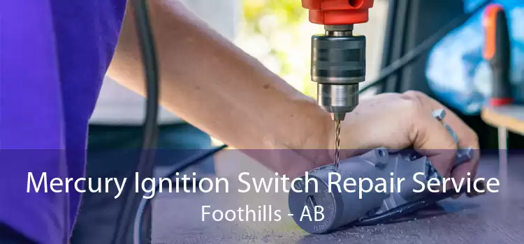 Mercury Ignition Switch Repair Service Foothills - AB
