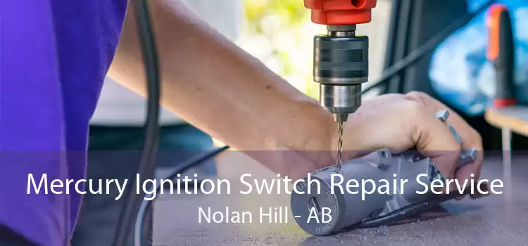 Mercury Ignition Switch Repair Service Nolan Hill - AB