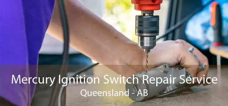 Mercury Ignition Switch Repair Service Queensland - AB