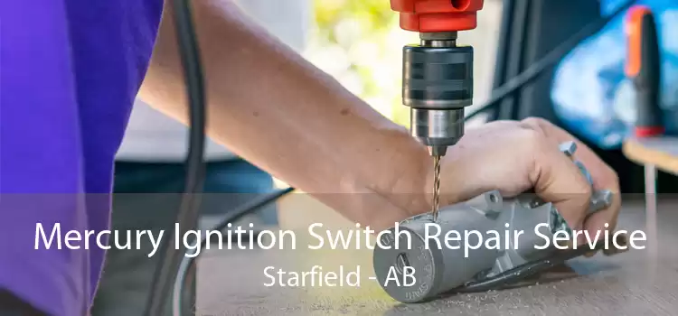 Mercury Ignition Switch Repair Service Starfield - AB