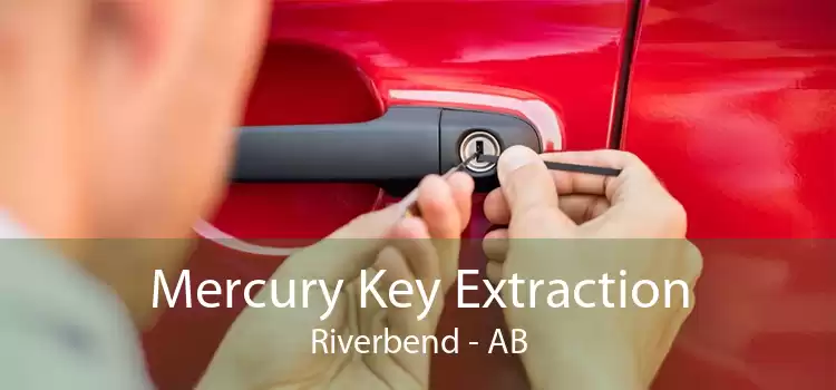 Mercury Key Extraction Riverbend - AB