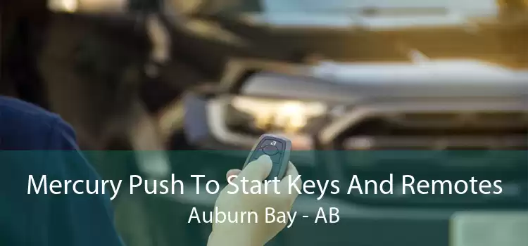 Mercury Push To Start Keys And Remotes Auburn Bay - AB