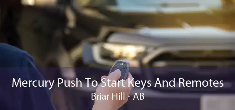 Mercury Push To Start Keys And Remotes Briar Hill - AB