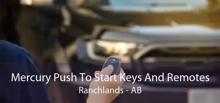 Mercury Push To Start Keys And Remotes Ranchlands - AB