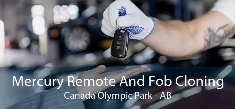 Mercury Remote And Fob Cloning Canada Olympic Park - AB