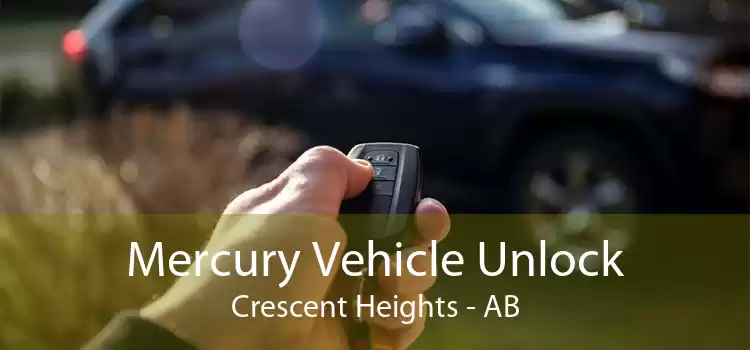 Mercury Vehicle Unlock Crescent Heights - AB