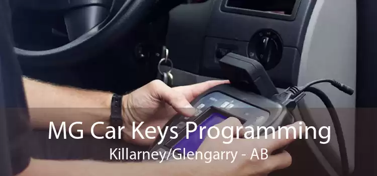 MG Car Keys Programming Killarney/Glengarry - AB