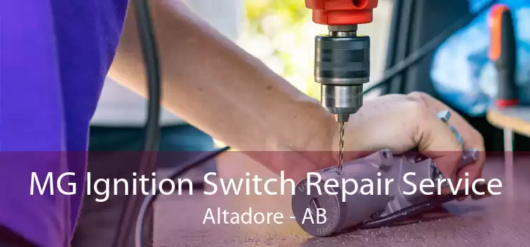 MG Ignition Switch Repair Service Altadore - AB