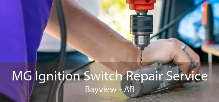 MG Ignition Switch Repair Service Bayview - AB