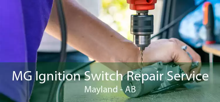 MG Ignition Switch Repair Service Mayland - AB