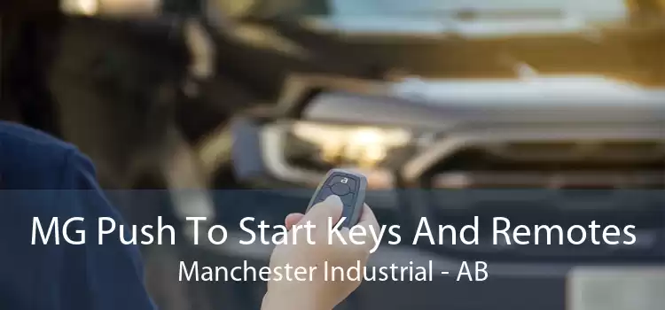 MG Push To Start Keys And Remotes Manchester Industrial - AB