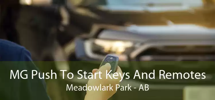MG Push To Start Keys And Remotes Meadowlark Park - AB