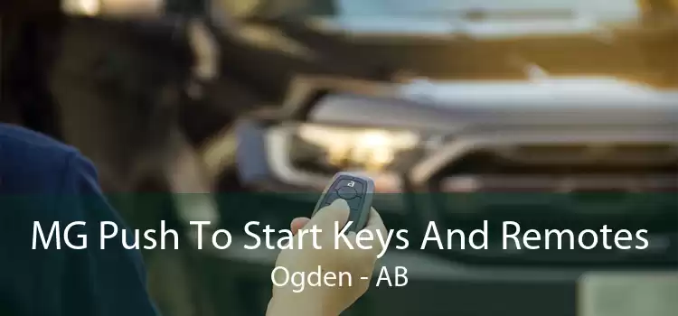MG Push To Start Keys And Remotes Ogden - AB