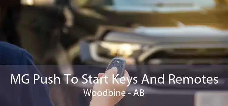 MG Push To Start Keys And Remotes Woodbine - AB